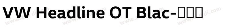 VW Headline OT Blac字体转换
